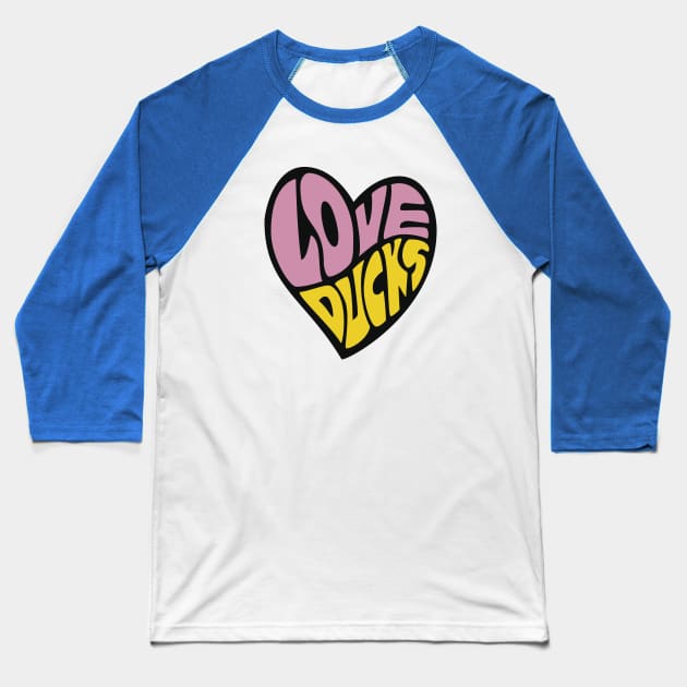 The Love Ducks Baseball T-Shirt by Expandable Studios